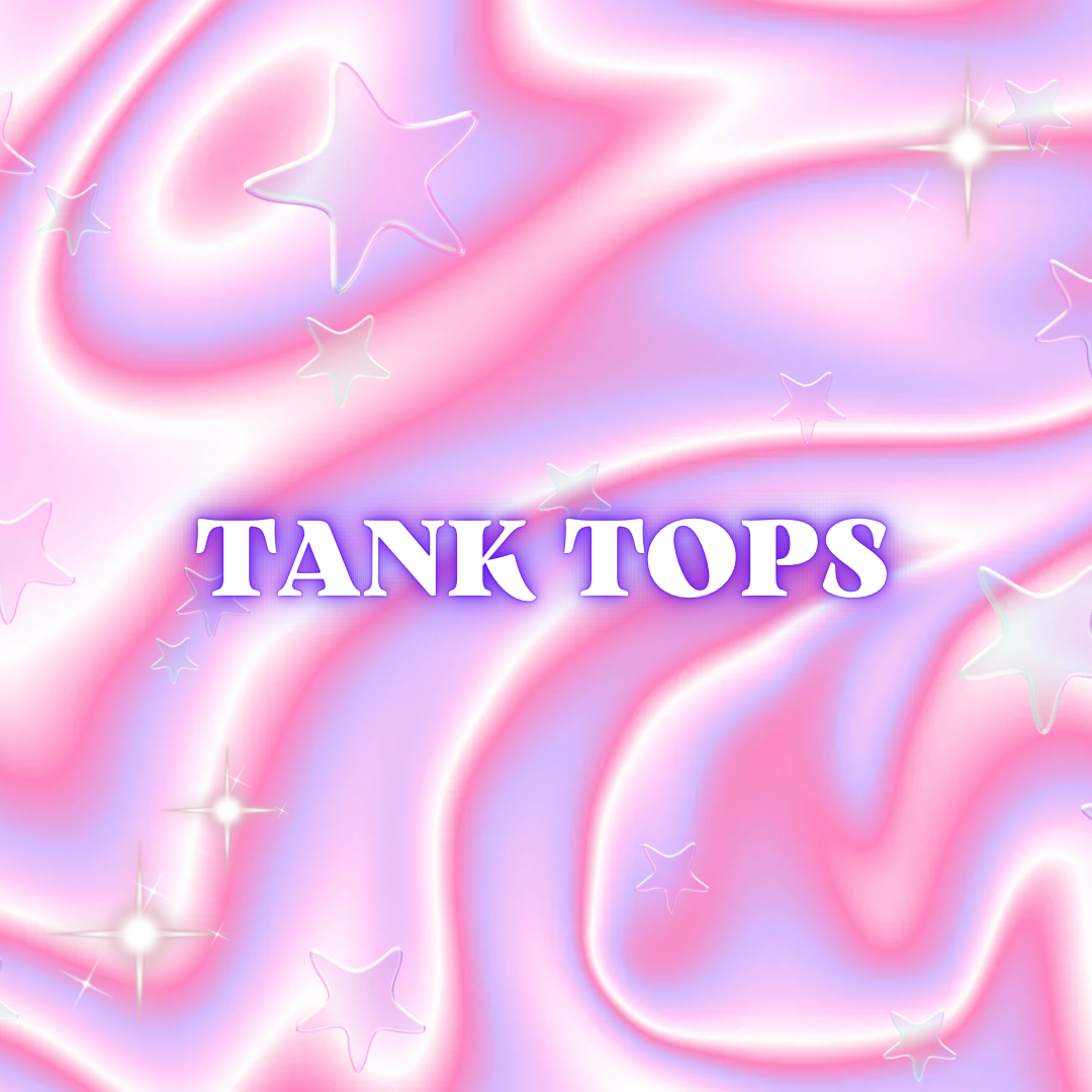 Tanks Tops (THROWBACK)