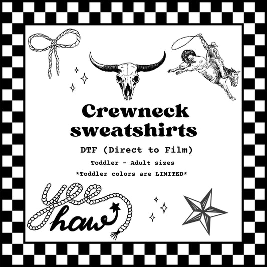 DTF Crewneck Sweatshirts (WESTERN)