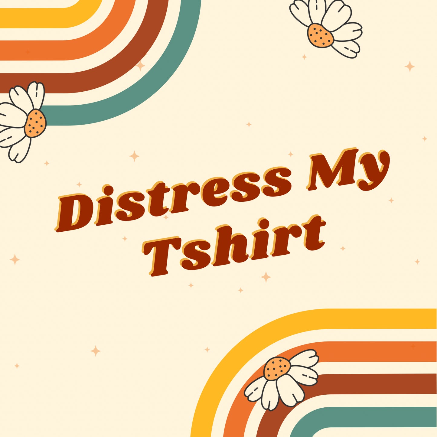 Distress My Tshirt (ONLY AVAILABLE ON DTF)