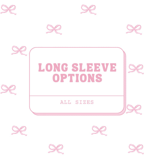 Long Sleeve Options (coquette)