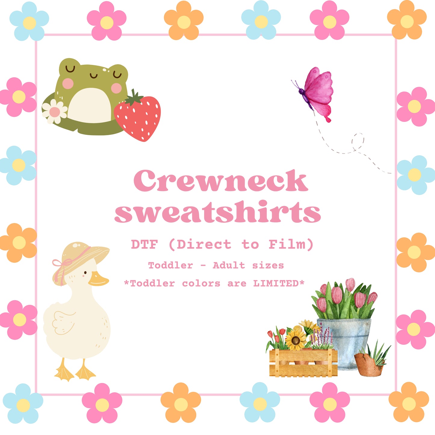 DTF Crewneck Sweatshirts (SPRING)