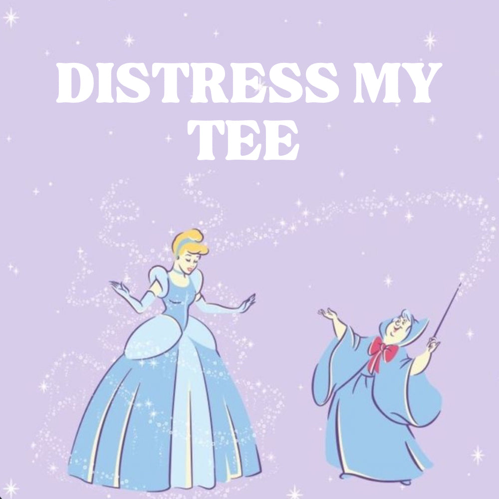 Distress My Tshirt (ONLY AVAILABLE ON DTF)