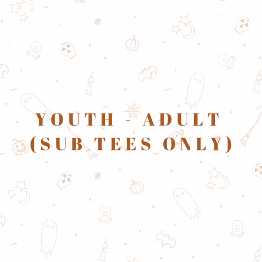 Youth - Adult XXL *Sub (Halloween)