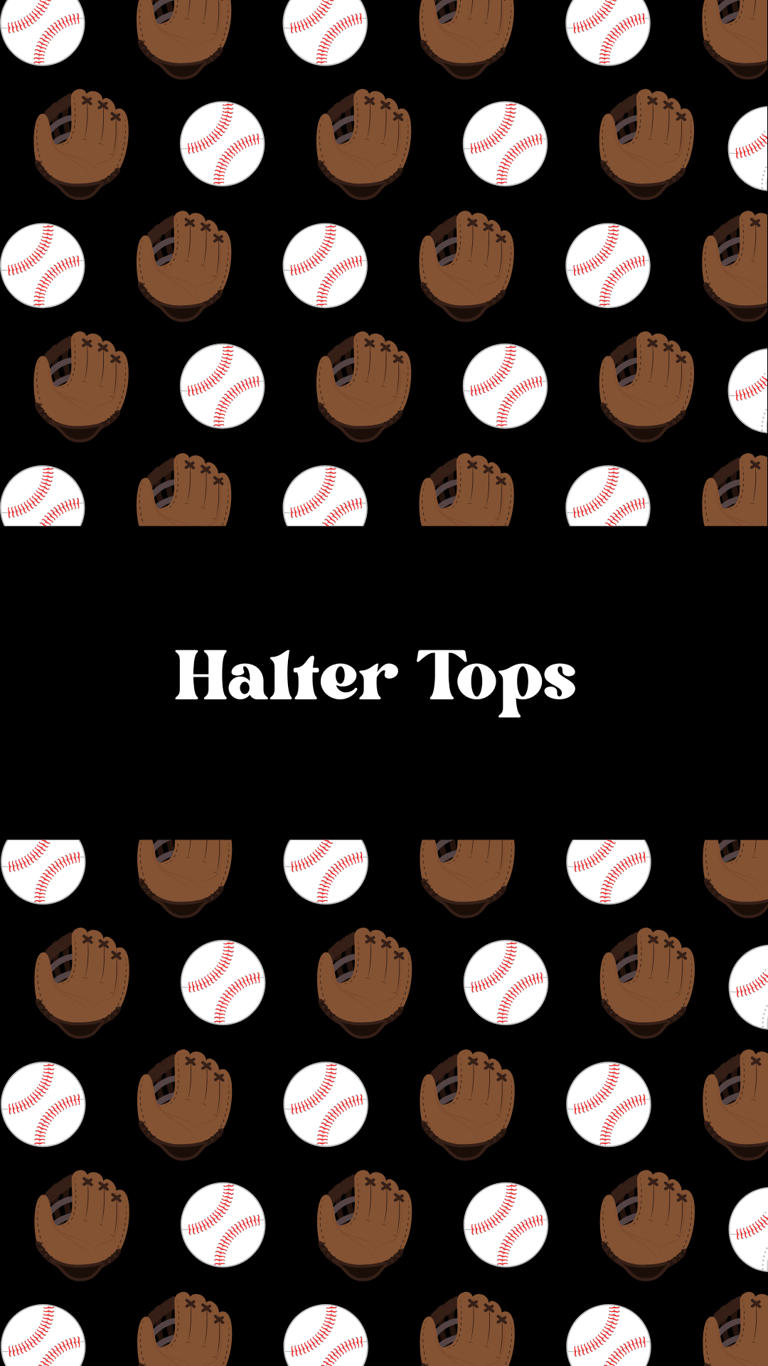 Halter Tops (Baseball)