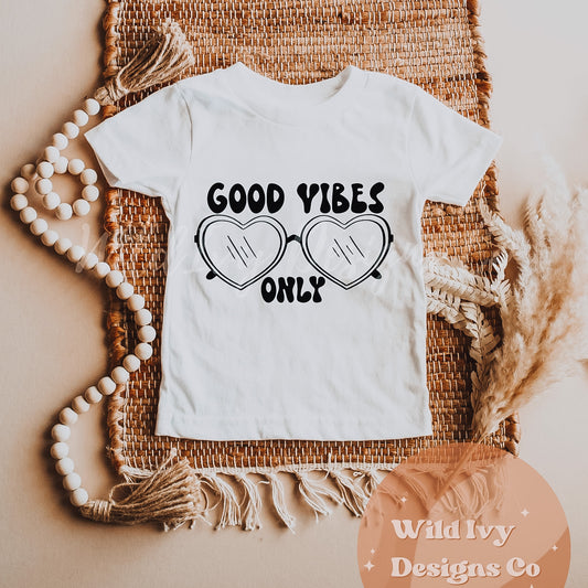 Good Vibes Only