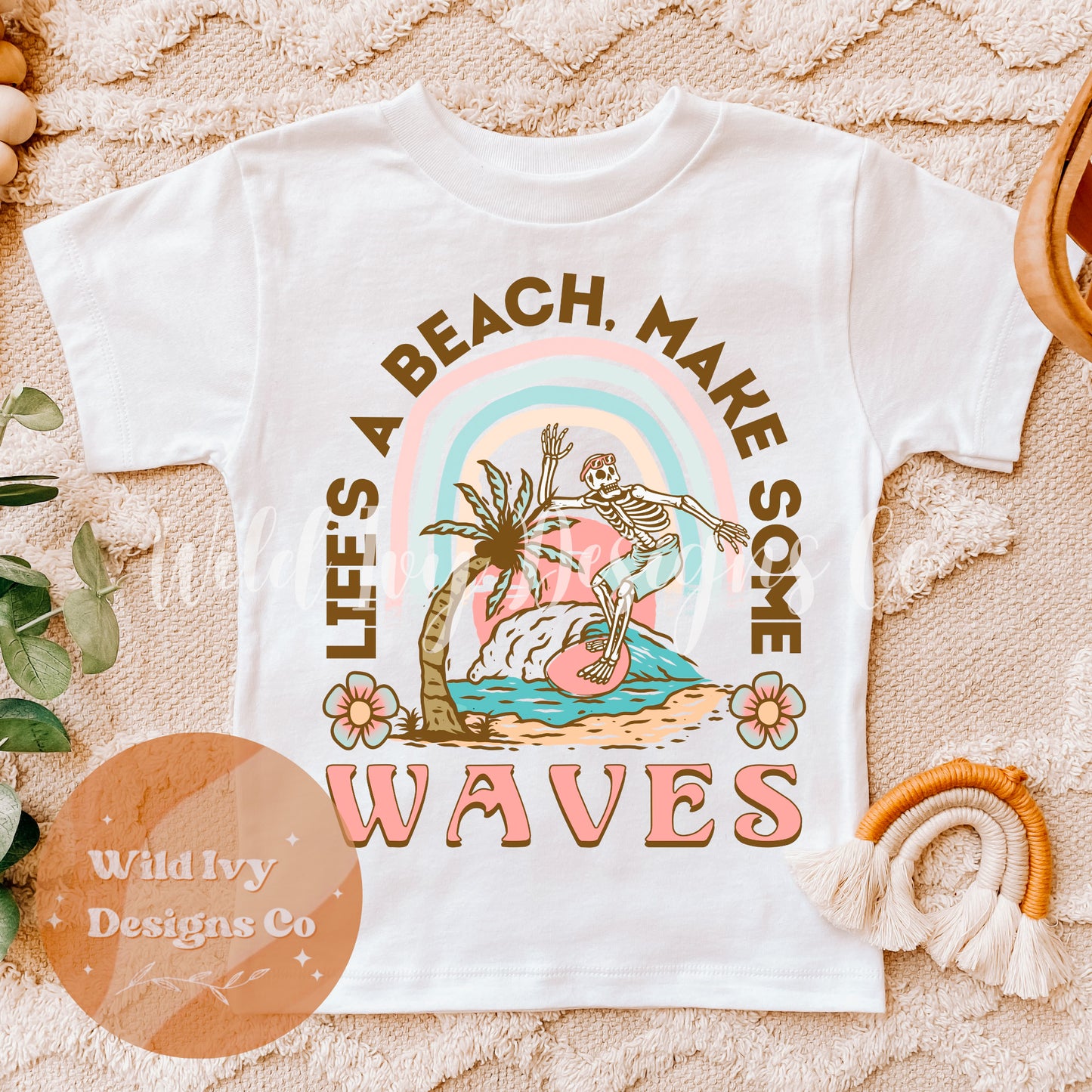 Life’s a Beach Make Some Waves