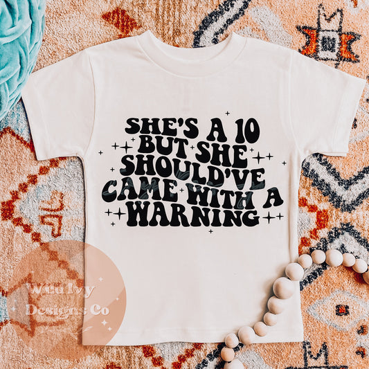 She’s a 10 But Should’ve Came with a Warning